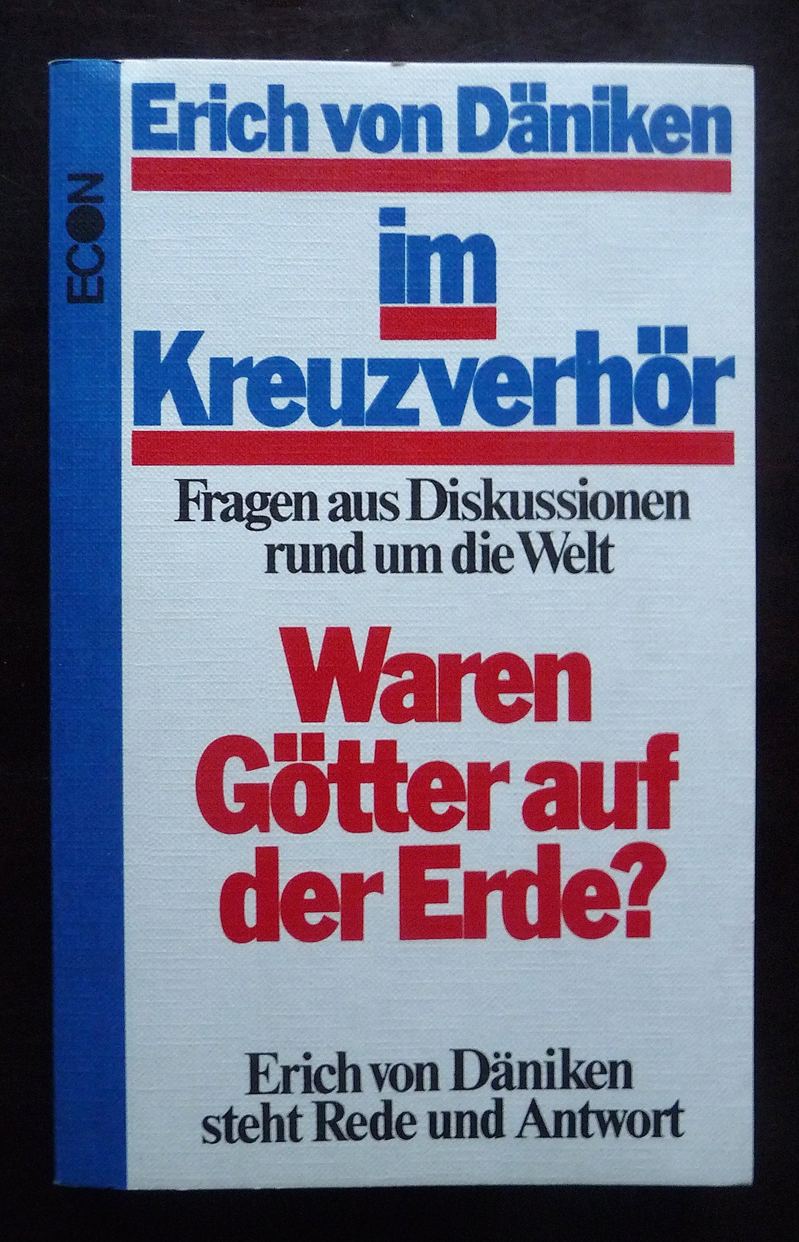 Im Kreuzverhör - Fragen aus Diskussionen rund um die Welt. Waren Götter auf der Erde? Religion & Esotericism