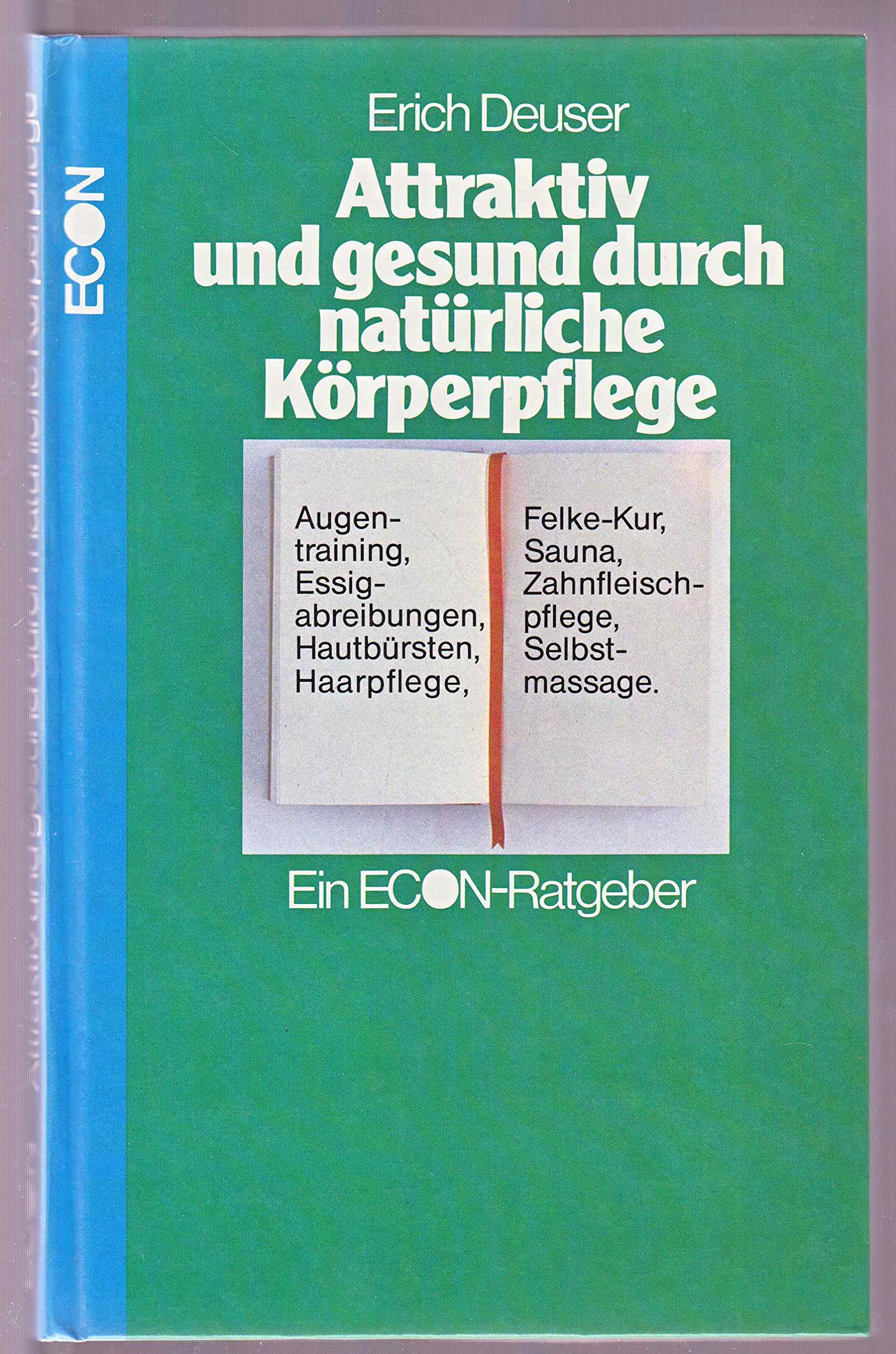 Attraktiv und gesund durch natürliche Körperpflege Books