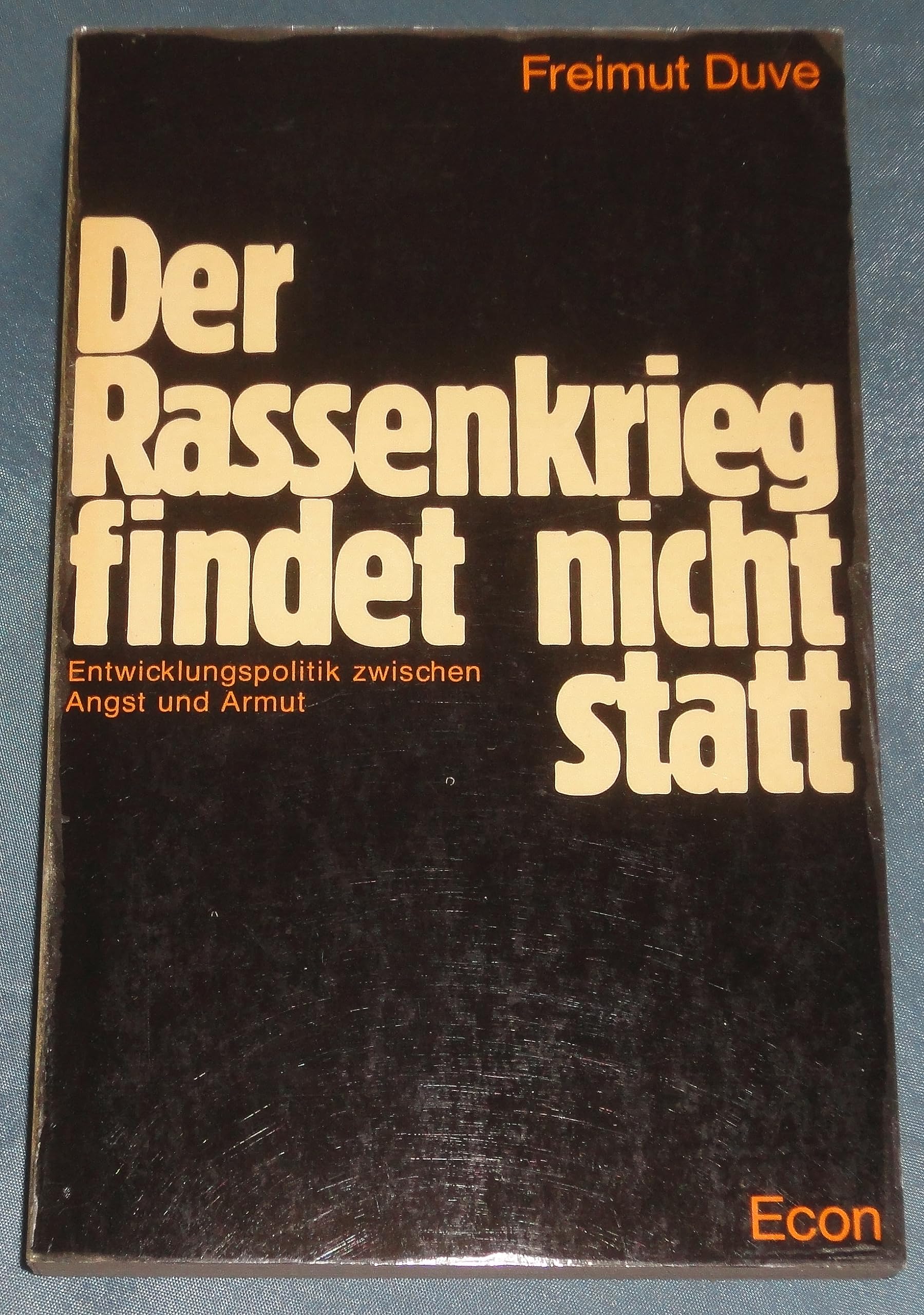 Der Rassenkrieg findet nicht statt - Entwicklungspolitik zwischen Angst und Armut Books