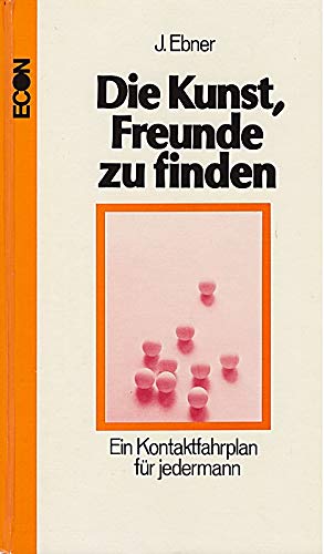 Die Kunst, Freunde zu gewinnen. Ein Kontaktfahrplan für jedermann Psychology