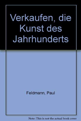 Verkaufen, die Kunst des Jahrhunderts Business & Technology