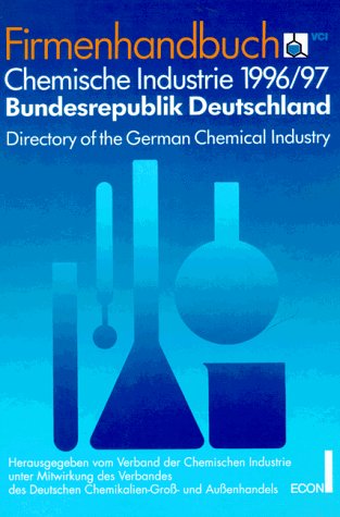 Firmenhandbuch Chemische Industrie 1996/97: Verzeichnis der Adressen und lieferbaren Produkte der chemischen Industrie und des Chemikalien-Großhandels ... Chemikalien-Groß- und Außenhandels Köln Law