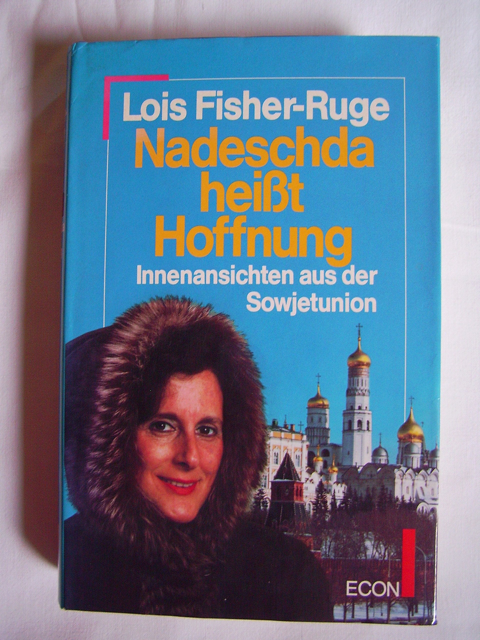 Nadeschda heißt Hoffnung - Innenansichten aus der Sowjetunion Politics & Society