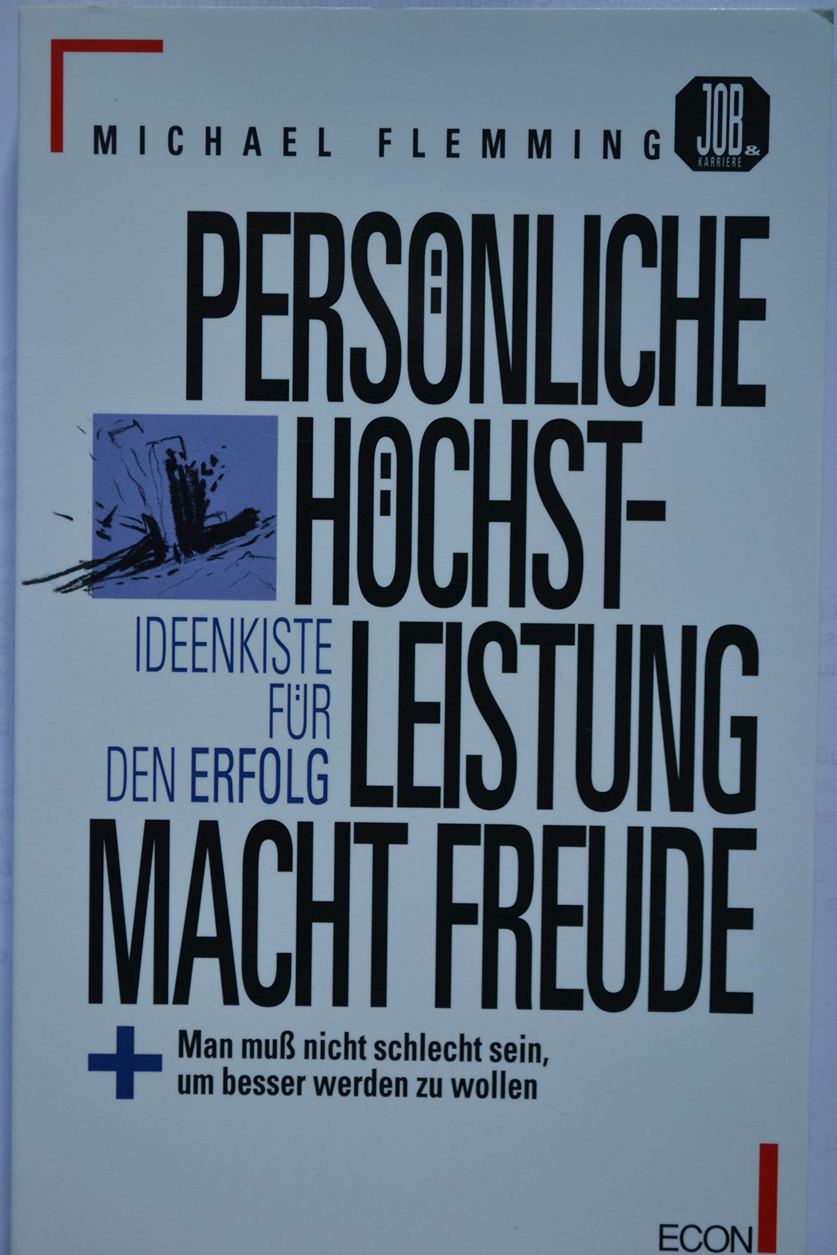 Persönliche Höchstleistung macht Freude: Ideenkiste für den Erfolg Law