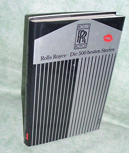 Product Image: Rolls Royce. Die 500 besten Stories