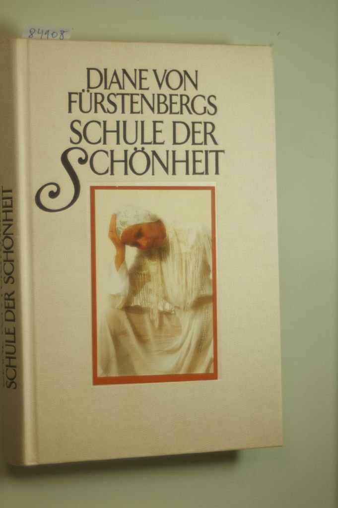 Diane von Fürstenbergs Schule der Schönheit book