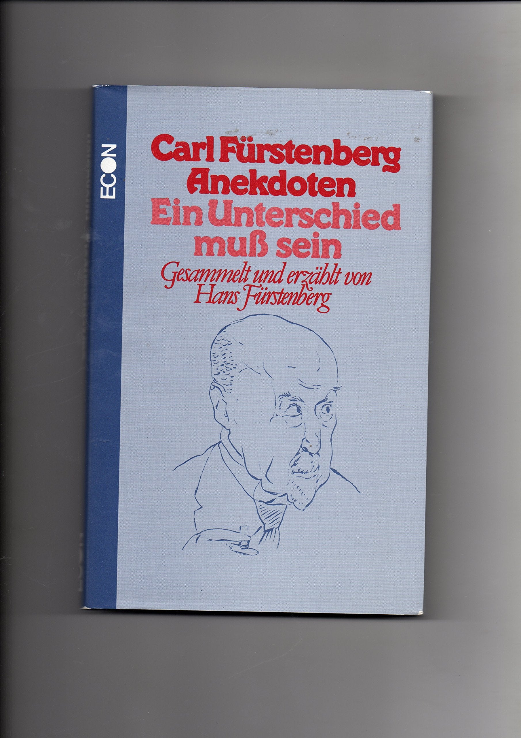 Carl Fürstenberg - Anekdoten. Ein Unterschied muß sein Books