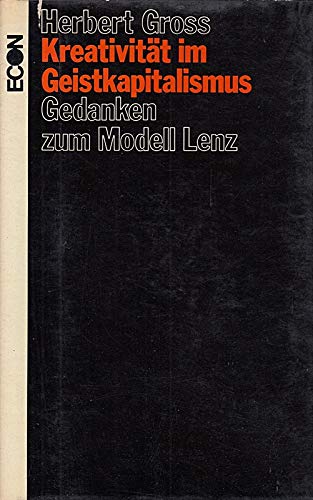 Kreativität im Geistkapitalismus. Gedanken zum Modell Lenz Business, Finance & Career