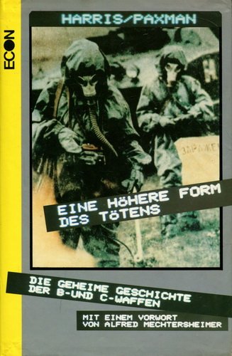 Eine höhere Form des Tötens. Die geheime Geschichte der B- und C- Waffen Crime & Thrillers