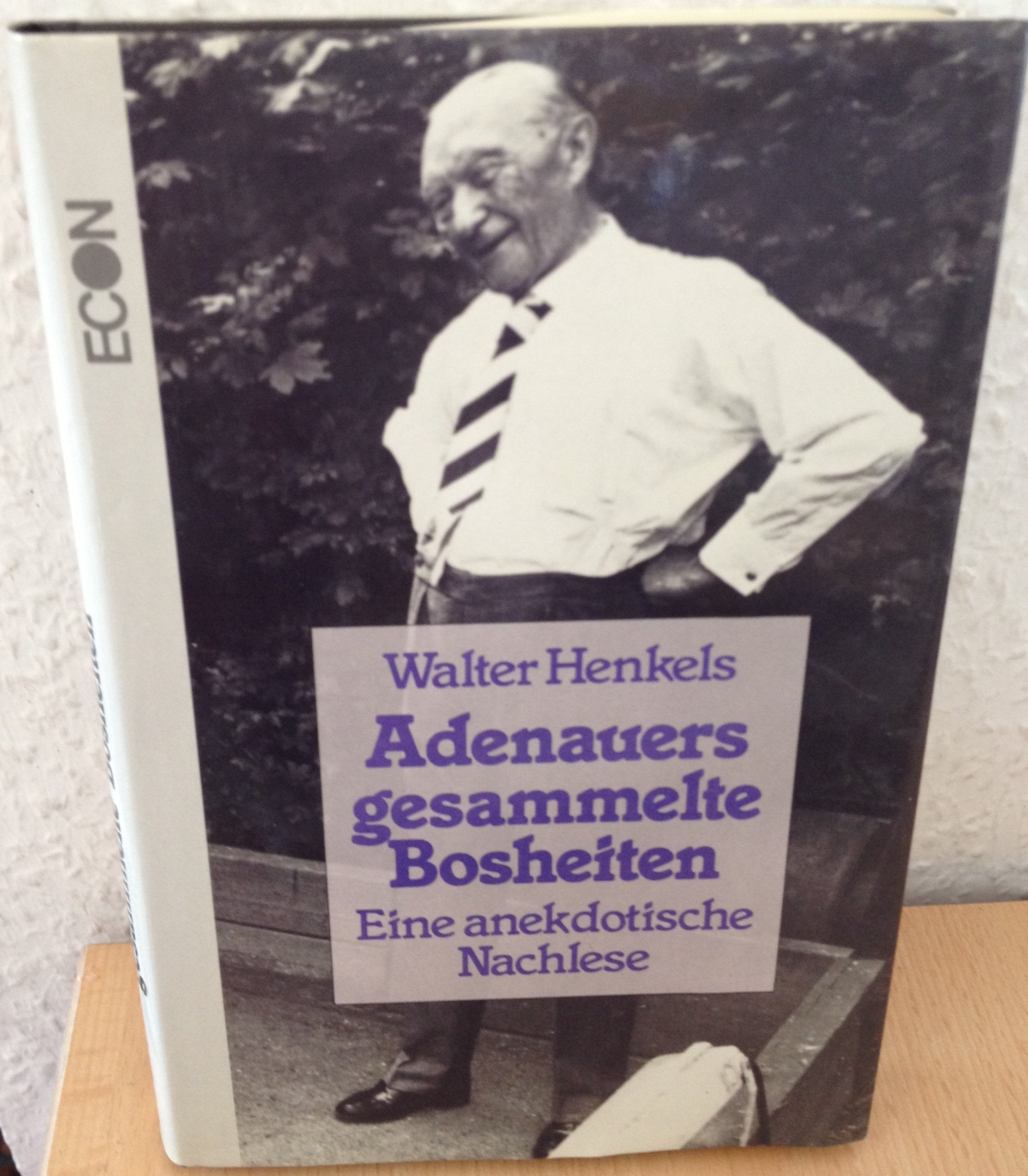 Adenauers gesammelte Bosheiten. Eine anekdotische Nachlese book