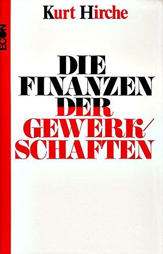 Die Finanzen der Gewerkschaften. Tradition und Zukunft Social Sciences