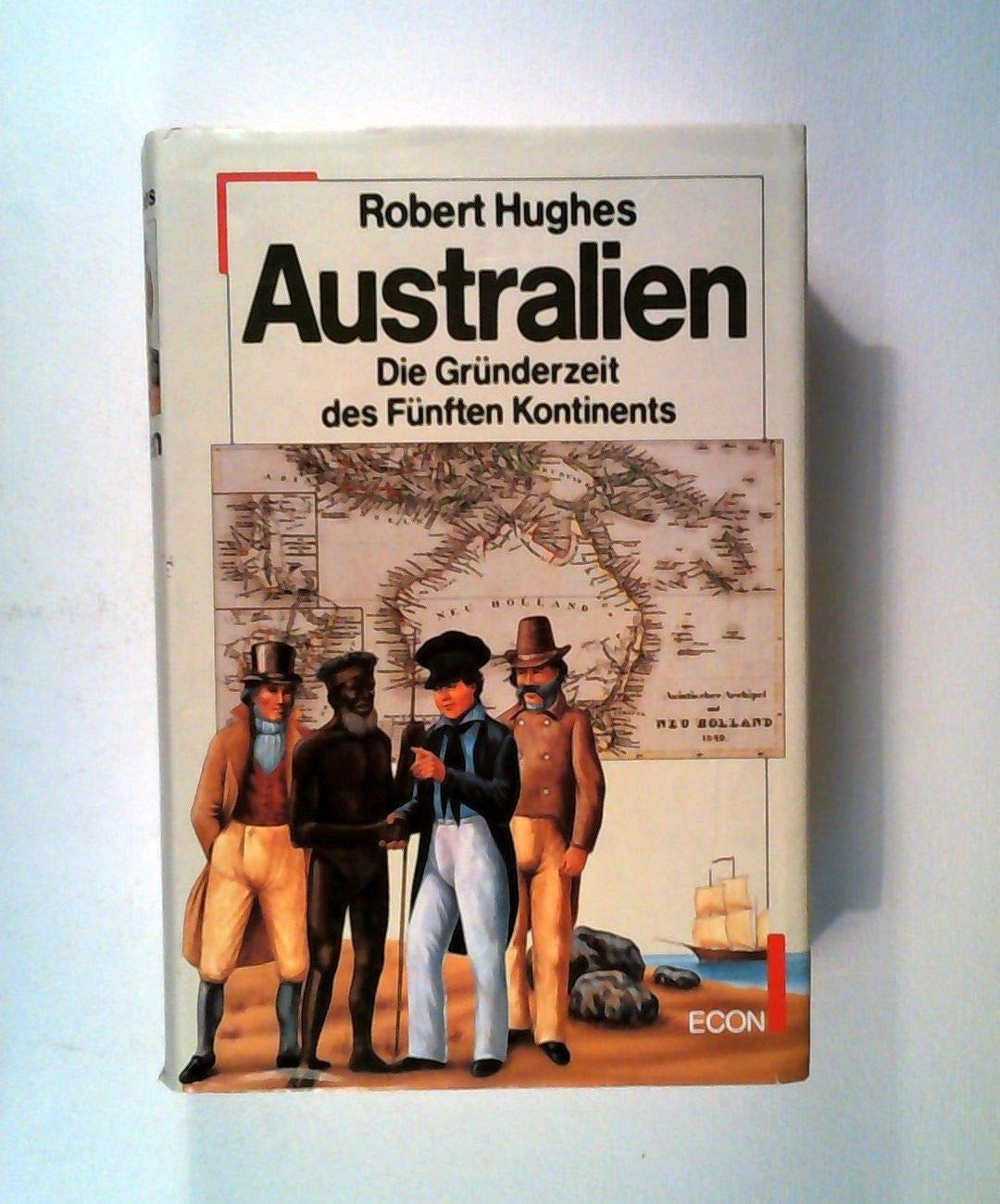 Australien. Die Gründerzeit des Fünften Kontinents Law