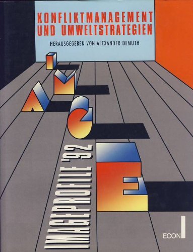 Imageprofile 1992: Konfliktmanagement und Umweltstrategien. Das Deutsche Image-Jahrbuch Business, Finance & Career