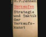 Verkaufen. Strategie und Taktik der Verkaufskunst Business, Finance & Career