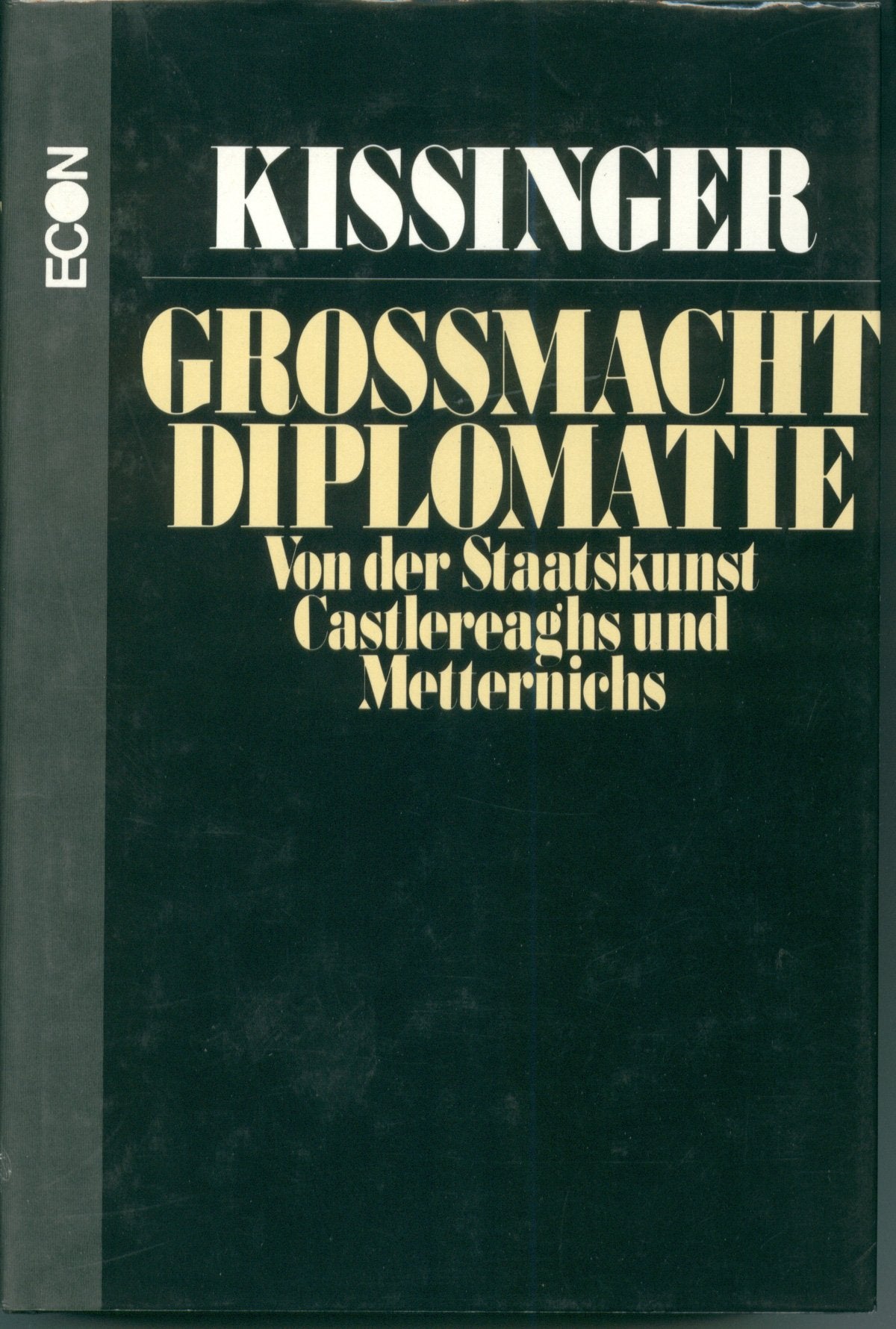 Großmacht - Diplomatie. Von der Staatskunst Castlereaghs und Metternichs book