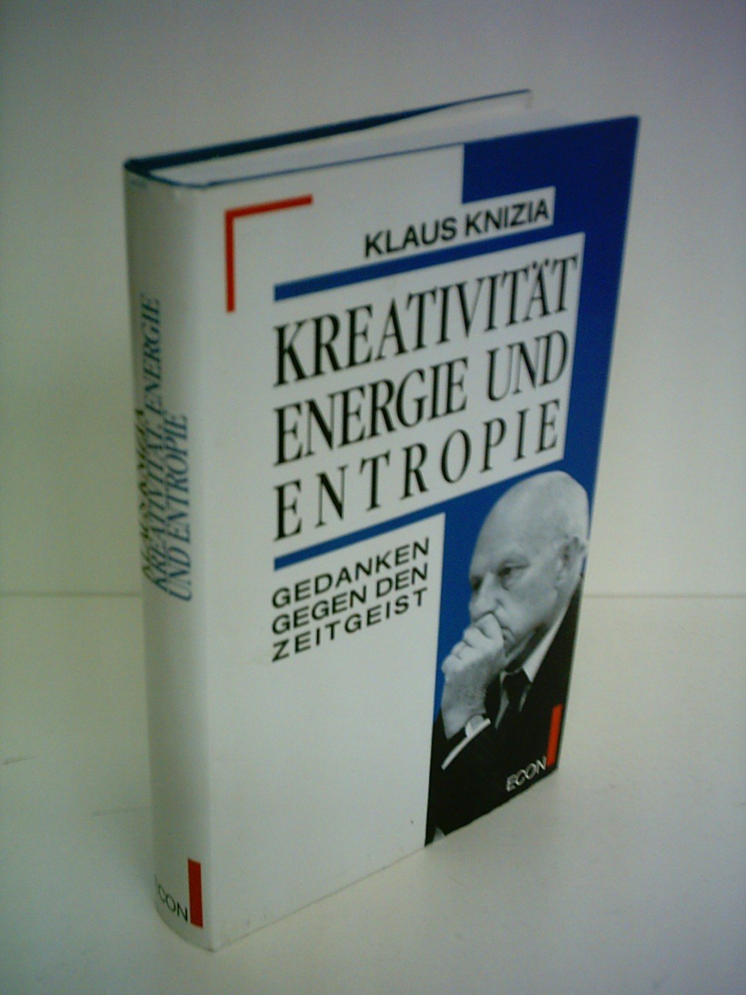 Kreativität, Energie und Entropie: Gedanken gegen den Zeitgeist Natural Sciences