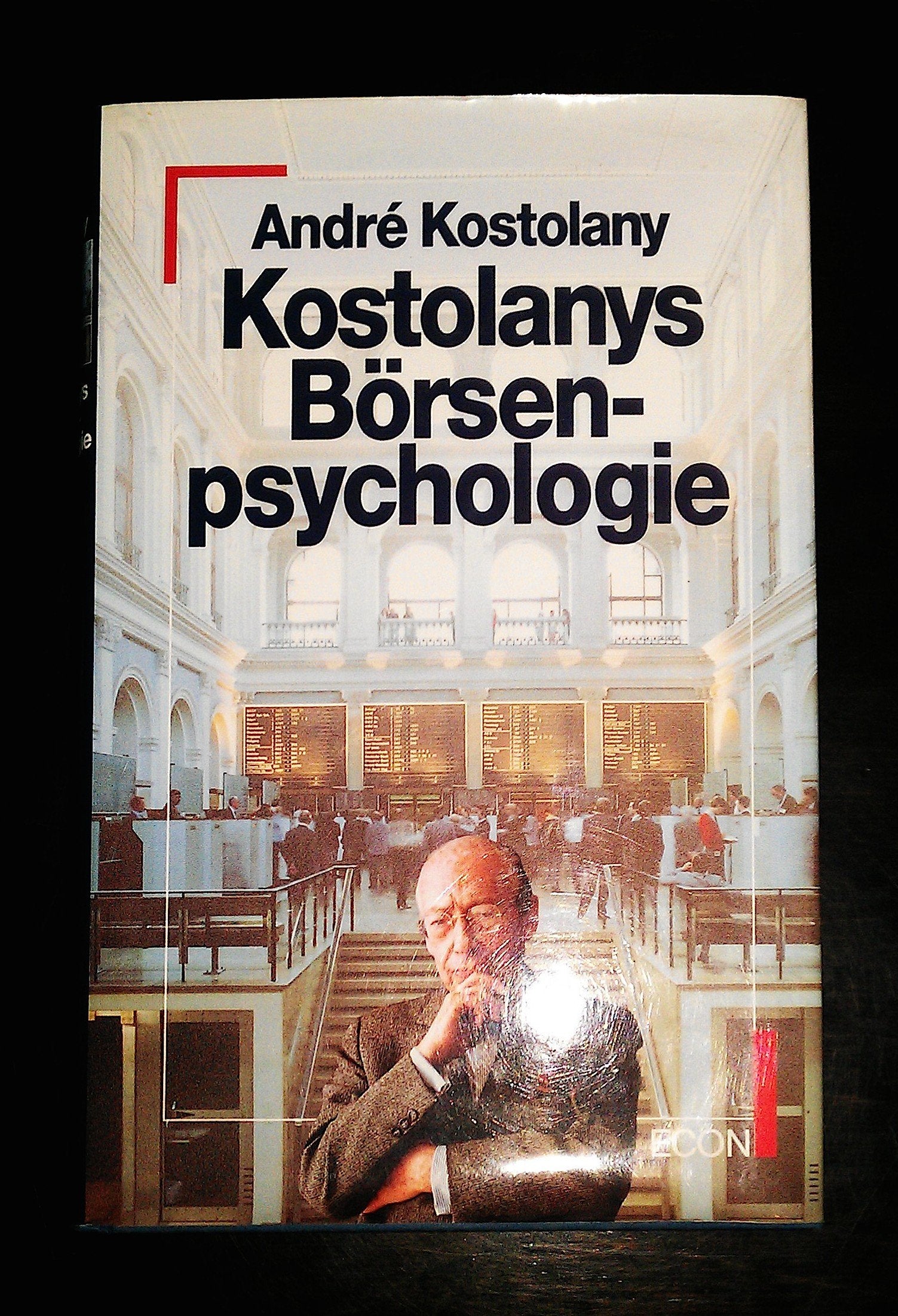 Kostolanys Börsenpsychologie. Business, Finance & Career