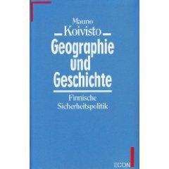 Geographie und Geschichte: Finnische Sicherheitspolitik. Hrsg. v. Keijo Immonen u. Jaakko Kalela Politics & History