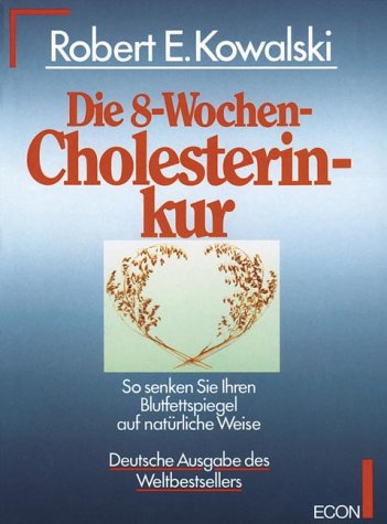 Die 8-Wochen-Cholesterinkur: So senken Sie ihren Blutfettspiegel auf natürliche Weise Health, Nutrition & Fitness