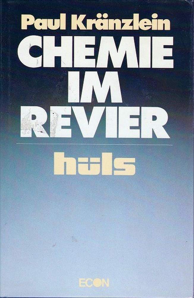 Chemie im Revier ( hüls) Business & Technology