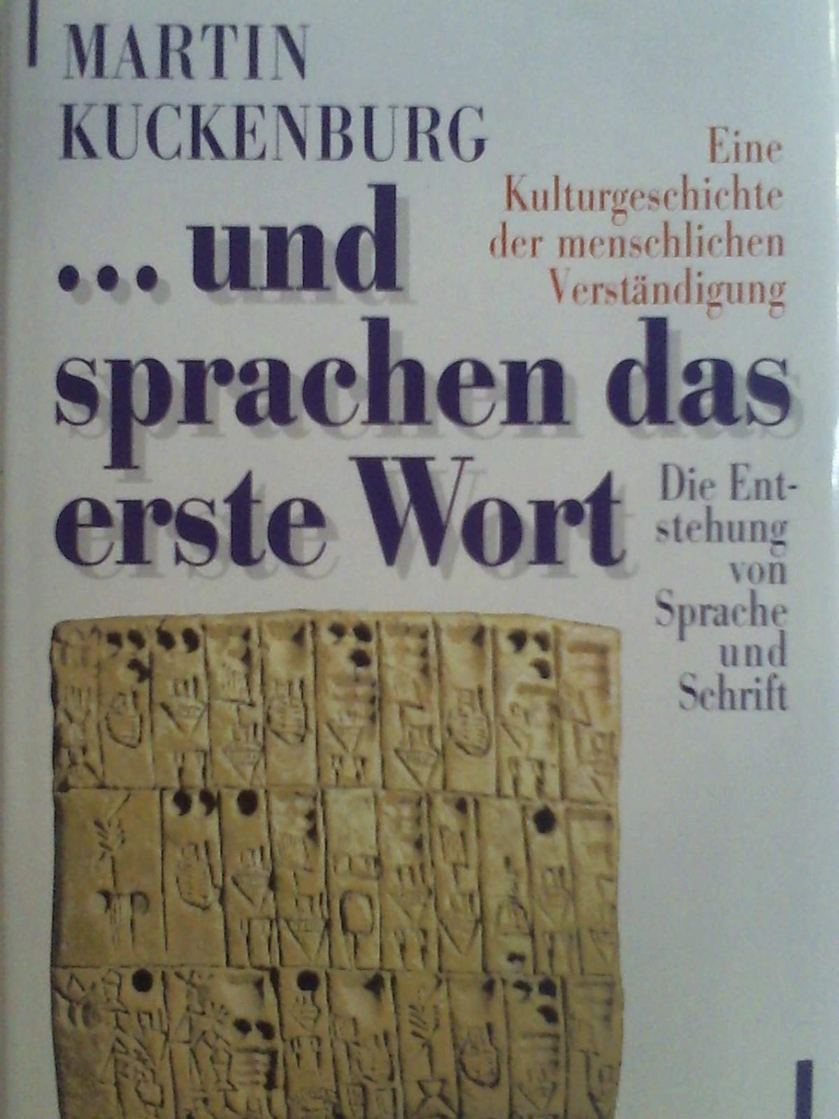 ... und sprachen das erste Wort. Eine Kulturgeschichte der menschlichen Verständigung - Die Entstehung von Sprache und Schrift Philosophy