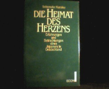Die Heimat des Herzens - Erfahrungen und Betrachtungen eines Japaners in Deutschland Books