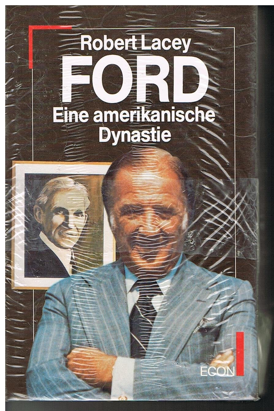 Ford. Eine amerikanische Dynastie Business & Technology