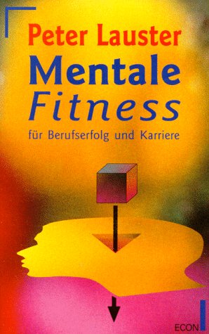 Mentale Fitness für Berufserfolg und Karriere Film, Art & Culture