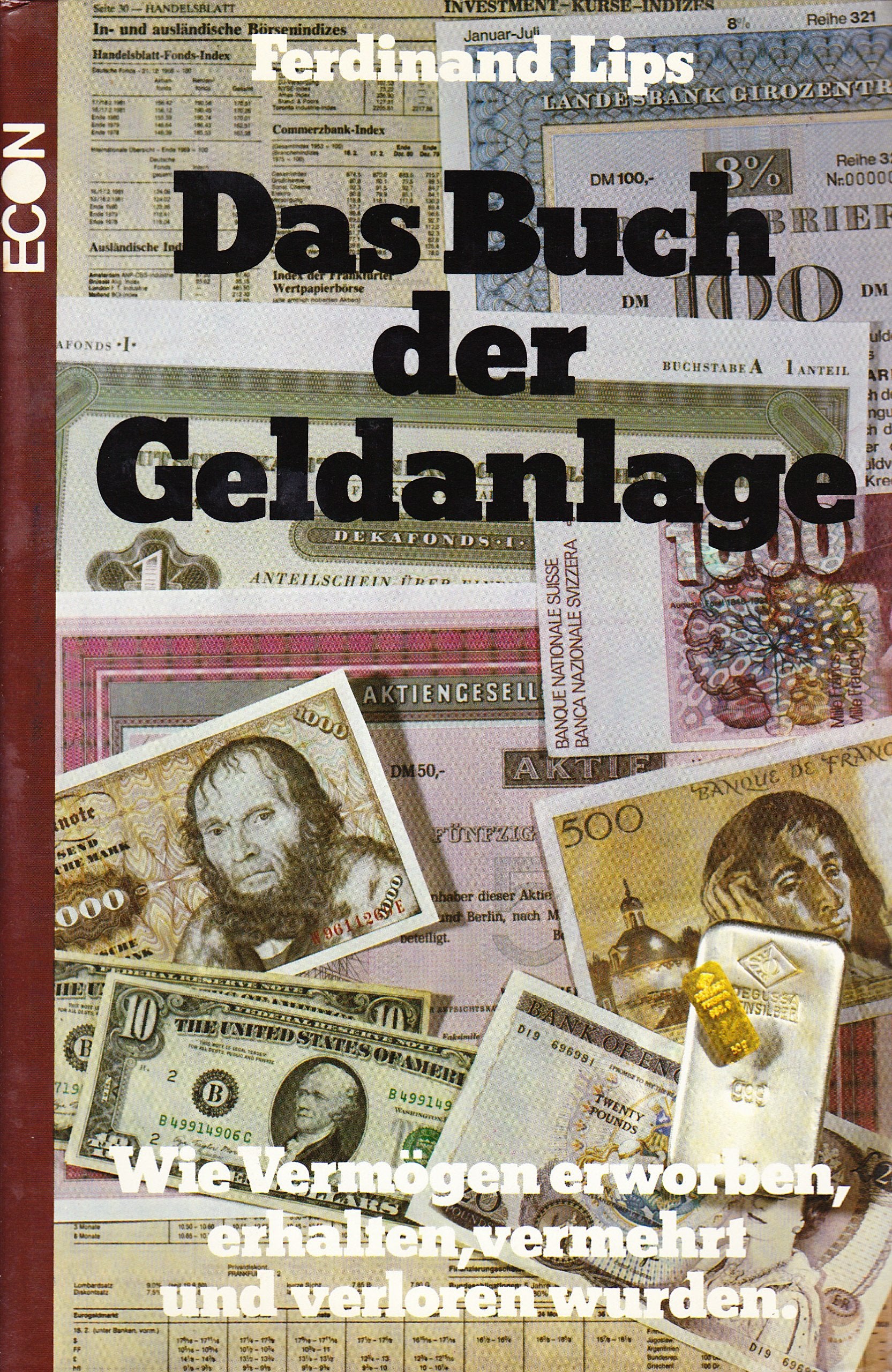 Das Buch der Geldanlage. Wie Vermögen erworben, erhalten, vermehrt und verloren wurden Business, Finance & Career