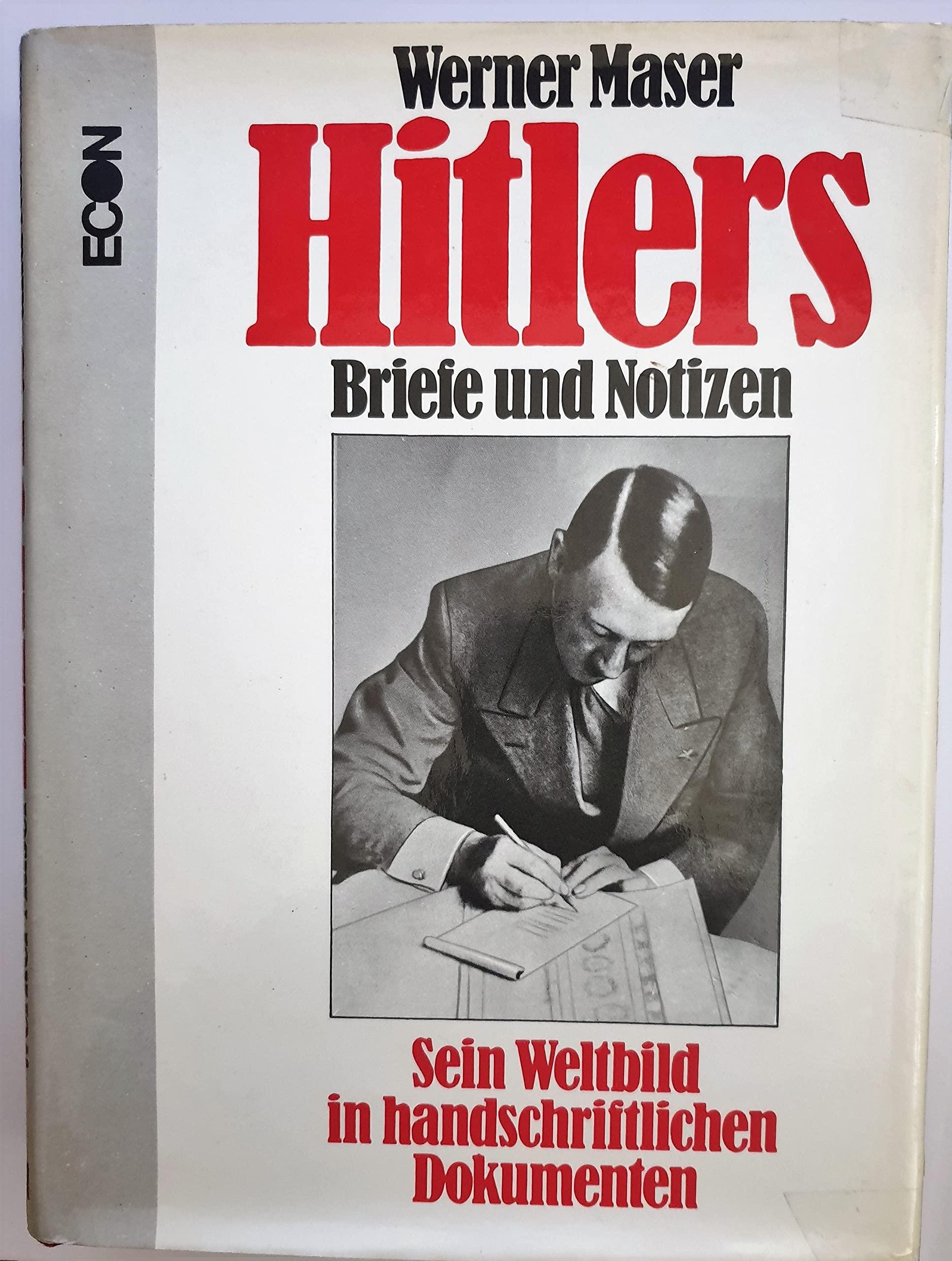 Hitlers Briefe und Notizen - Sein Weltbild in handschriftlichen Dokumenten Essays & Short Stories