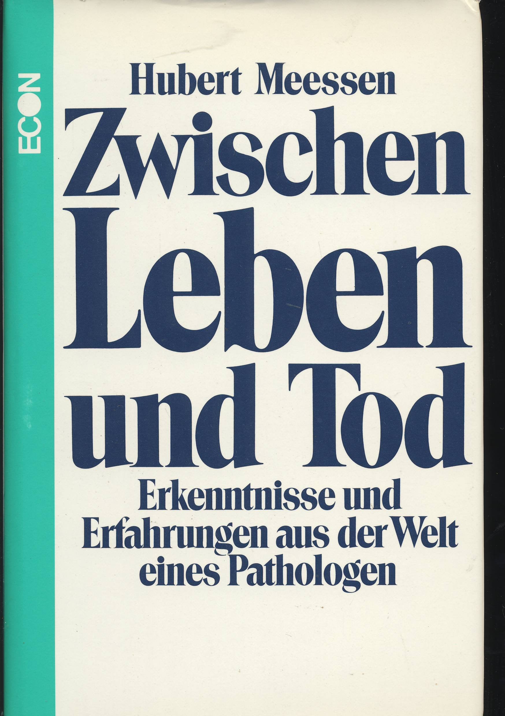 Zwischen Leben und Tod. Erkenntnisse und Erfahrungen aus der Welt eines Pathologen Medicine