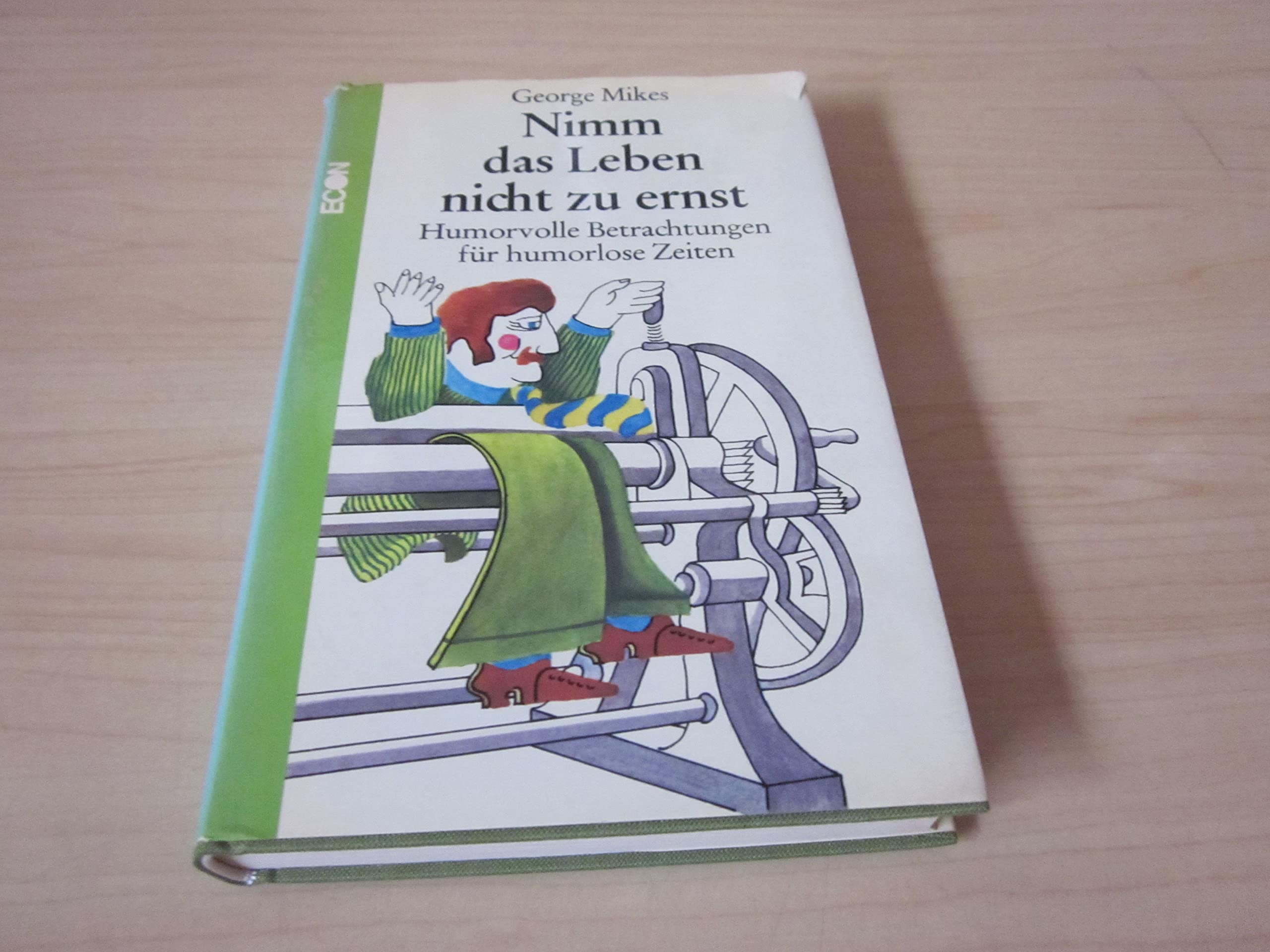 Nimm das Leben nicht zur ernst. Humorvolle Betrachtungen für humorlose Zeiten Books