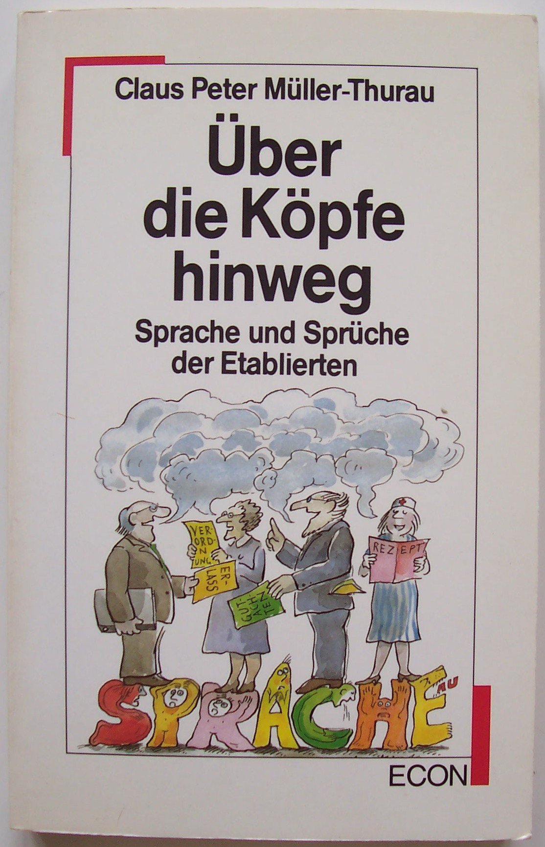Über die Köpfe hinweg. Sprache und Sprüche der Etablierten General education