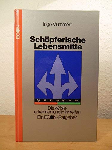 Schöpferische Lebensmitte. Die Krise erkennen und in ihr reifen Psychology
