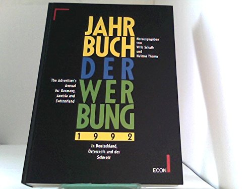 Jahrbuch der Werbung; Advertising Annual, Bd.29 : 1992 (Jahrbuch: Advertiser's Annual for Germany, Austria and Switzerland) Media & Communication