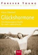 Glückshormone: Ihre körpereigene Quelle für mehr Lebensfreude Lifestyle