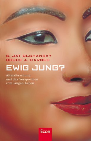 Ewig jung? - Altersforschung und das Versprechen vom langen Leben Natural Sciences