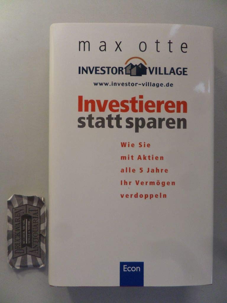 Investieren statt sparen: Wie Sie mit Aktien alle 5 Jahre Ihr Vermögen verdoppeln (Econ Business) Business, Finance & Career