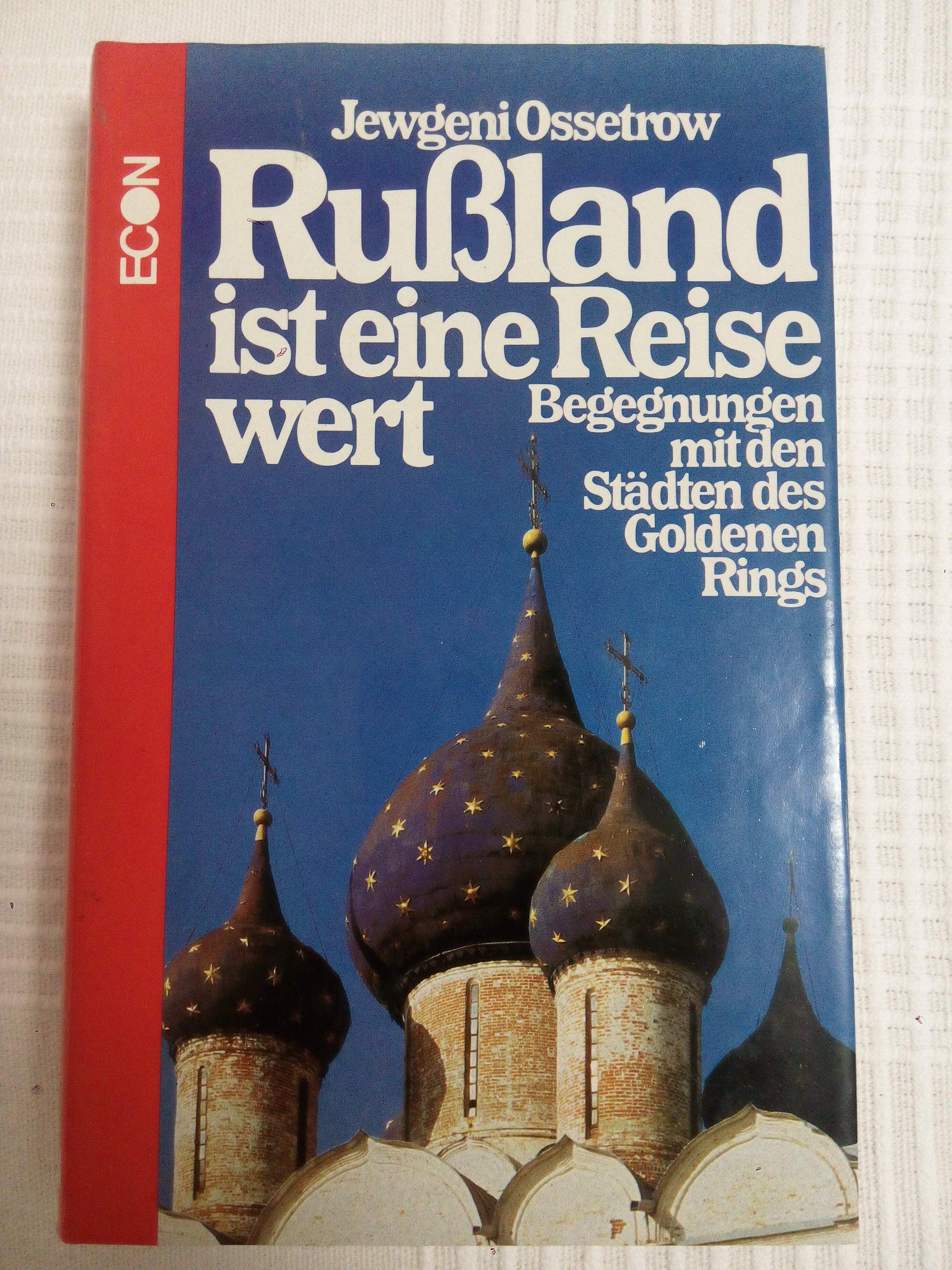 Rußland ist eine Reise wert. Begegnung mit Städten des Goldenen Rings Books