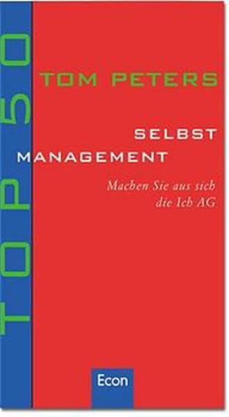 Top 50 Selbstmanagement: Machen Sie aus sich die Ich-AG Business, Finance & Career