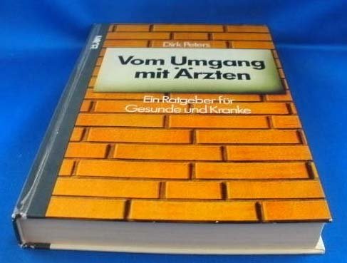 Vom Umgang mit Ärzten. Ein Ratgeber für Gesunde und Kranke Books