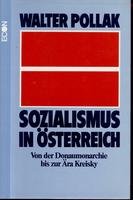 Sozialismus in Österreich. Von der Donaumonarchie bis zur Ära Kreisky Social Sciences