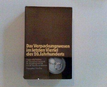 Das Verpackungswesen im letzten Viertel des 20. Jahrhunderts. Ausgewählte Probleme der Verpackungswissenschaft, der Verpackungswirtschaft und der Verpackungsinstitutionen. Books