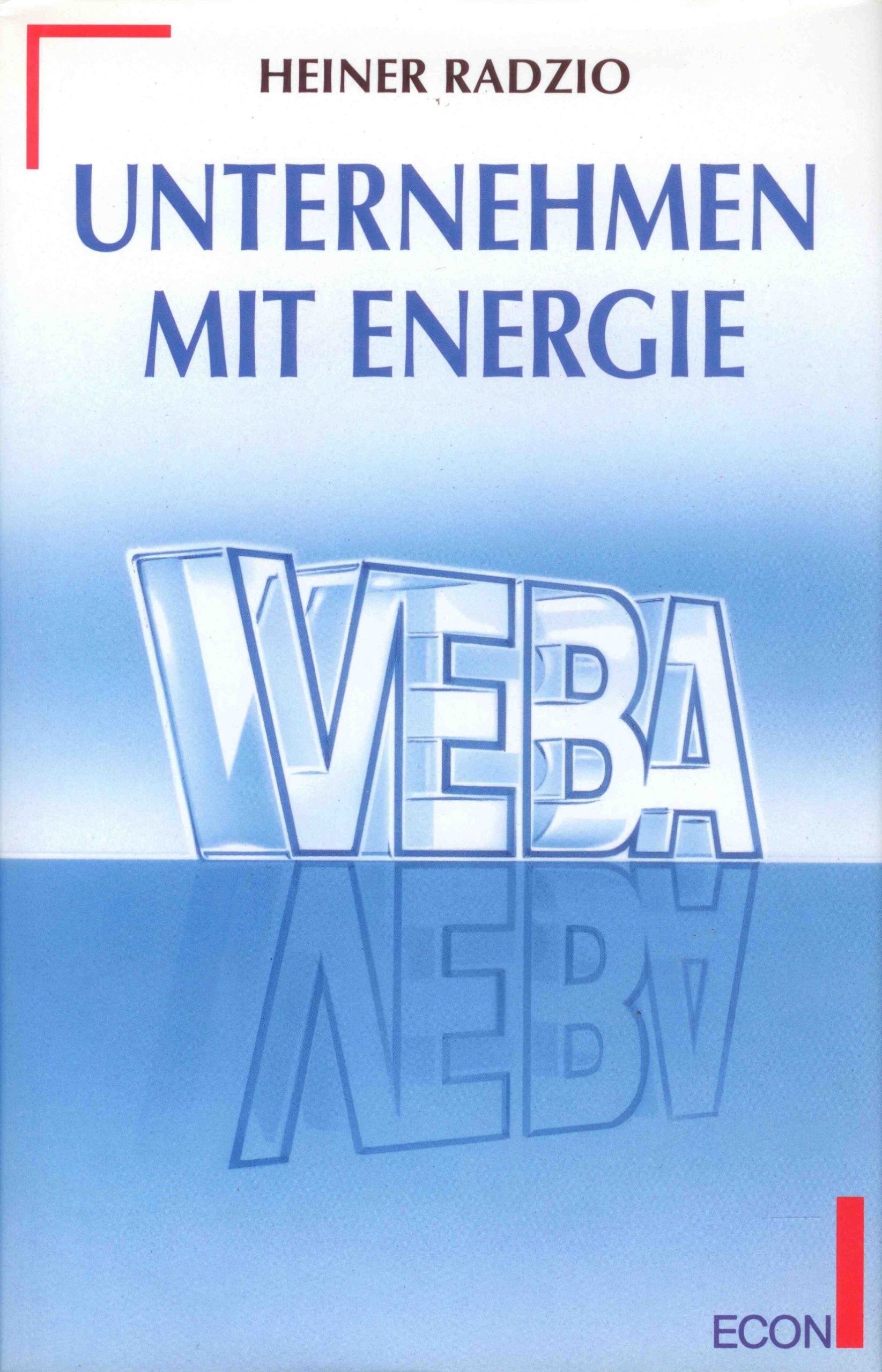Unternehmen mit Energie: Aus der Geschichte der Veba Books
