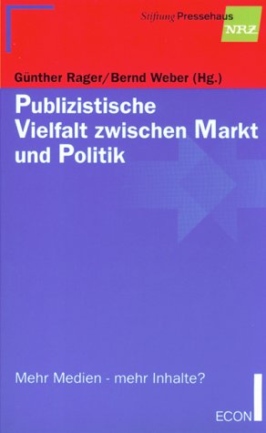 Publizistische Vielfalt zwischen Markt und Politik Law