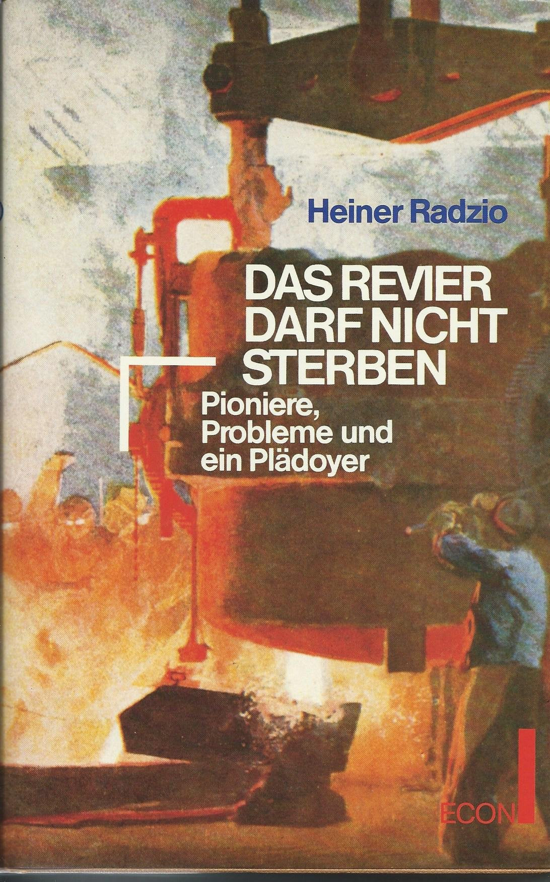 Das Revier darf nicht sterben. Pioniere, Probleme und ein Plädoyer Memories
