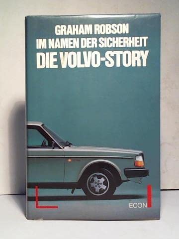 Im Namen der Sicherheit. Die Volvo - Story Business & Technology