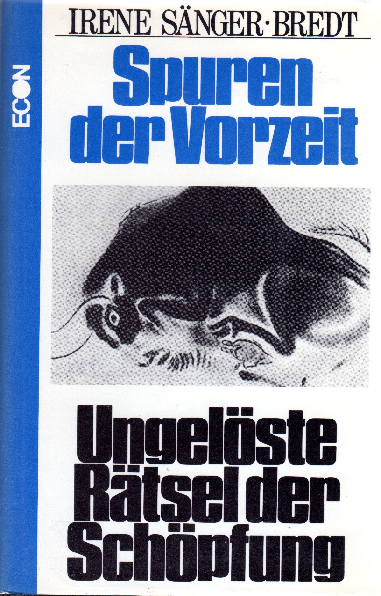 Ungelöste Rätsel der Schöpfung. Spuren der Vorzeit Irene Sänger-Bredt Books