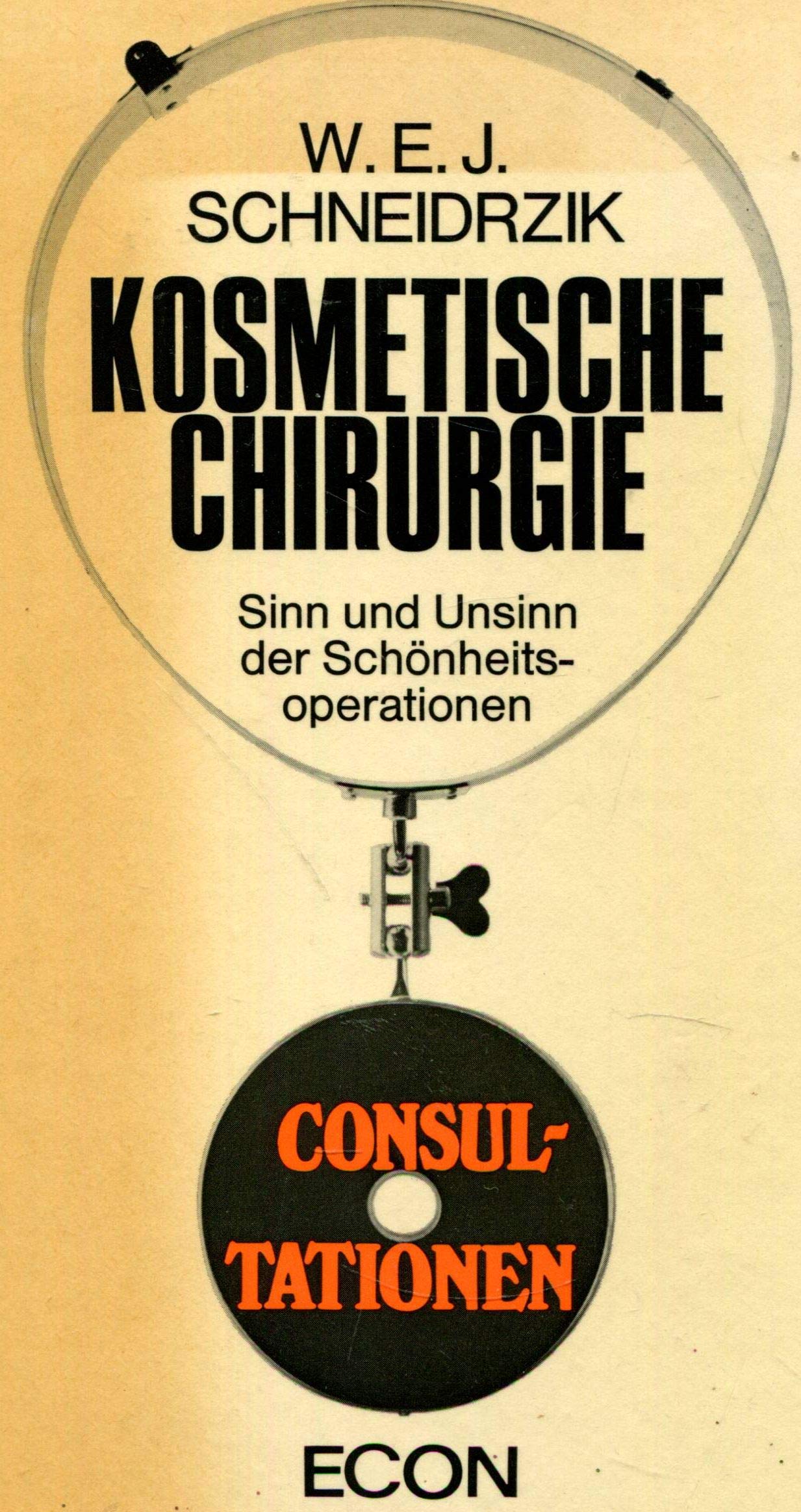 Kosmetische Chirurgie. Sinn und Unsinn der Schönheitsoperationen Medicine