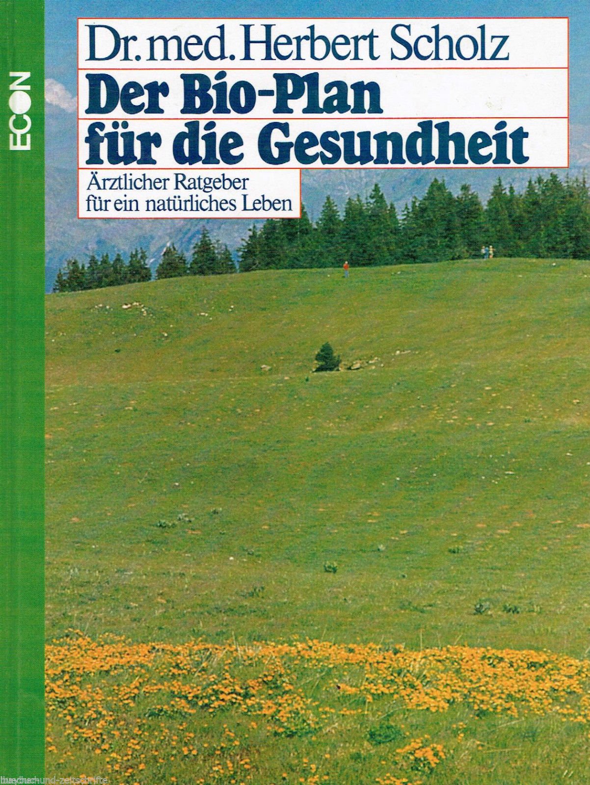 Der Bio- Plan für die Gesundheit. Ärztlicher Ratgeber für ein natürliches Leben Books
